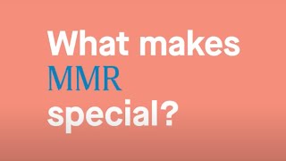 What makes MMR special?