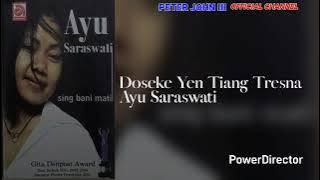 Doseke Yen Tiang Tresna - Ayu Saraswati
