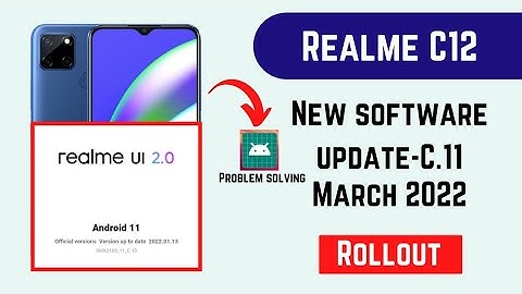 Realme C12 new software update in March 2022, c.11 update, New features | realme UI 3.0 update