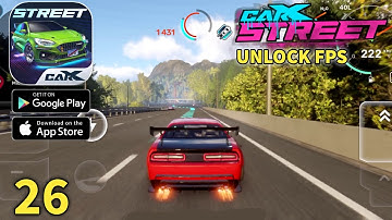 Unlock FPS NEW UPDATE 0.9.2 CarX Street Gameplay Walkthrough Part 26 (ios, Android)