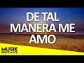 DE TAL MANERA ME AMO│PODEROSAS ALABANZAS DE ADORACION - MUSICA CRISTIANA QUE TE LLENAN DE PAZ