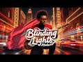 The Weeknd Blinding Lights Neon Spirits Vol 1 Mix Nova Version Moroccan Modern Gnawa Fusion 