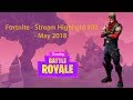 Fortnite - Stream Highlight #02 - May 2018 | Aziz boughanda