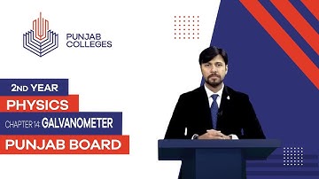PGC Lectures-Inter Part II-Punjab Board-Physics-Chapter 14 - Galvanometer