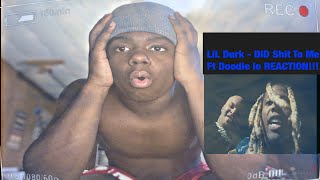 Lil Durk - Did Shit To Me Ft. Doodie Lo (Official Video) | REACTION!!🔥🔥