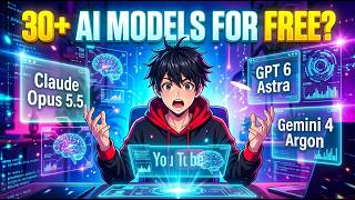 Stop Paying For AI! Get 30+ Pro Models Free (Claude Opus 5.5, GPT-6 & Gemini 4