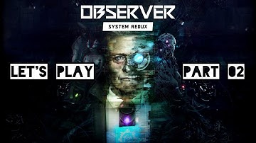 Observer: System Redux (PS5) - Let