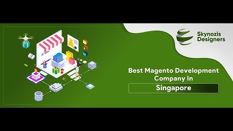 Best  Magento Development Company In Singapore✅ - Cheap😍 Magento Developers Singapore