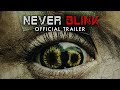 Never Blink | Official Trailer | Gravitas Ventures