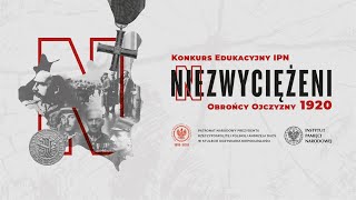 Niezwyciężeni 1920. Obrońcy Ojczyzny:  Wyróżnienie w kategorii 15 - 19 lat – konkurs edukacyjny IPN