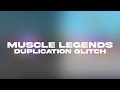 Muscle legends  how to duplicate