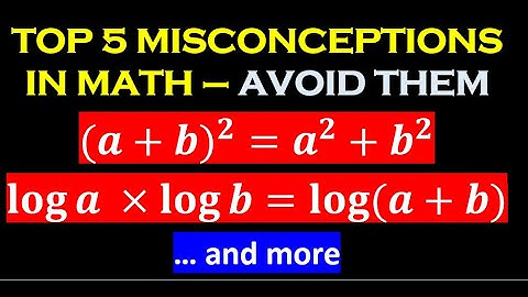 Top 5 misconceptions in Math to avoid