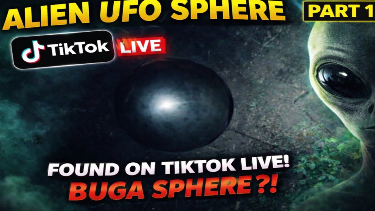 (NEW BUGA SPHERE?) First Contact With Alien Sphere/Ufo On Tik Tok Live ...