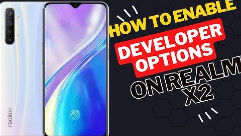 How to enable Developer Options on Realme x2