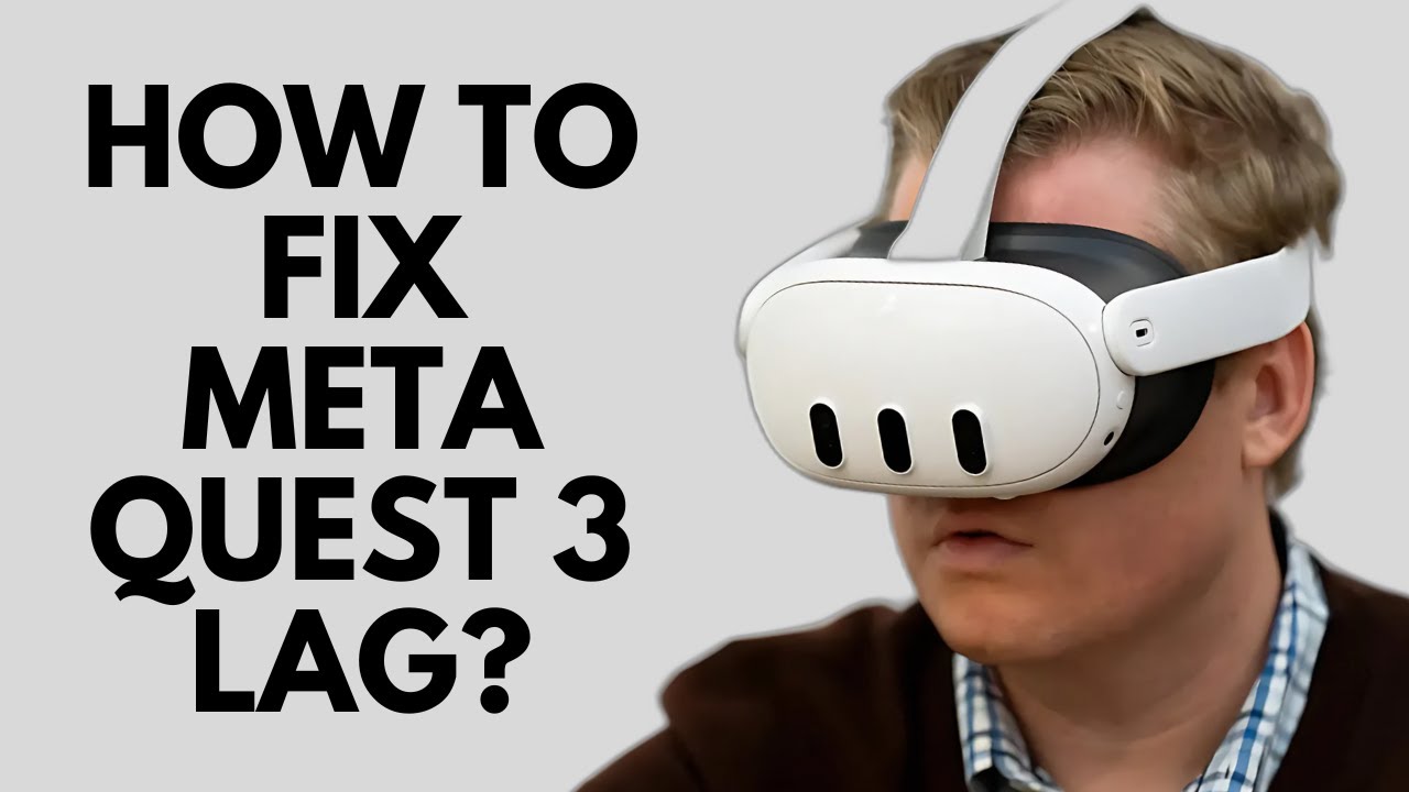 How To Fix Meta Quest 3 Lag? - YouTube