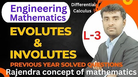 Evolutes and Involutes | Center of Curvature | Radius of Curvature | Engineering mathematics | B.Sc