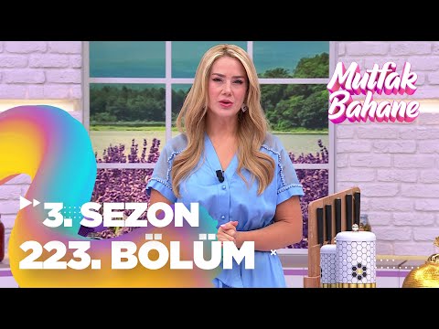 Mutfak Bahane 3. Sezon 223. Bölüm