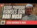 Ustaz muhamad alamin  kisah pharoah ramses dan nabi musa as alkahfiproduction