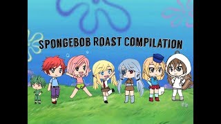 [Gacha Life] Spongebob Roast Compilation (Some Characters Are Gender-bent)
