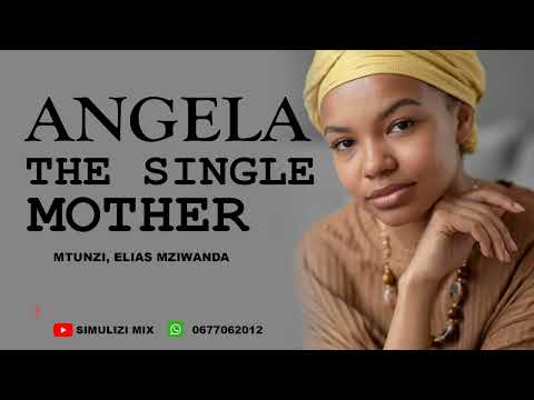 MPYA ANGELA THE SINGLE MOTHER 1 SIMULIZI ZA MAISHA NA MAPENZI