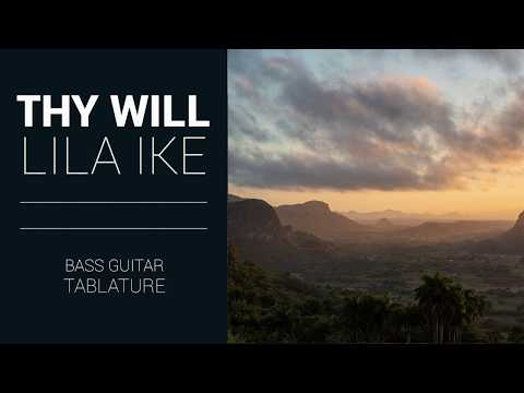 Thy Will (Bass Guitar Tablature) - Lila Ike