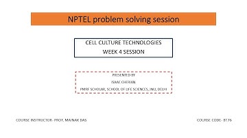 WEEK 4- CELL CULTURE TECHNOLOGIES (PMRF NPTEL TAship)