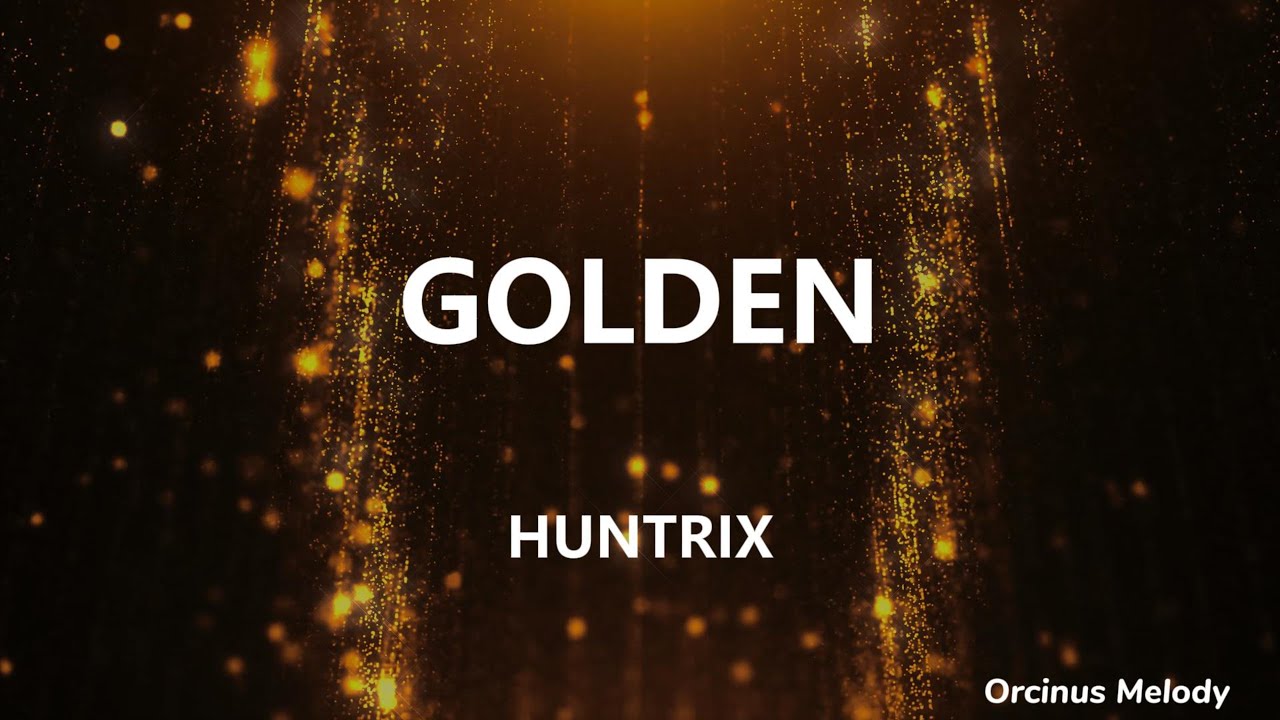 Golden (燦金) - Huntrix (K-pop 獵魔女團)｜Lyrics (歌詞翻譯)｜Netflix平台翻譯 ｜正能量