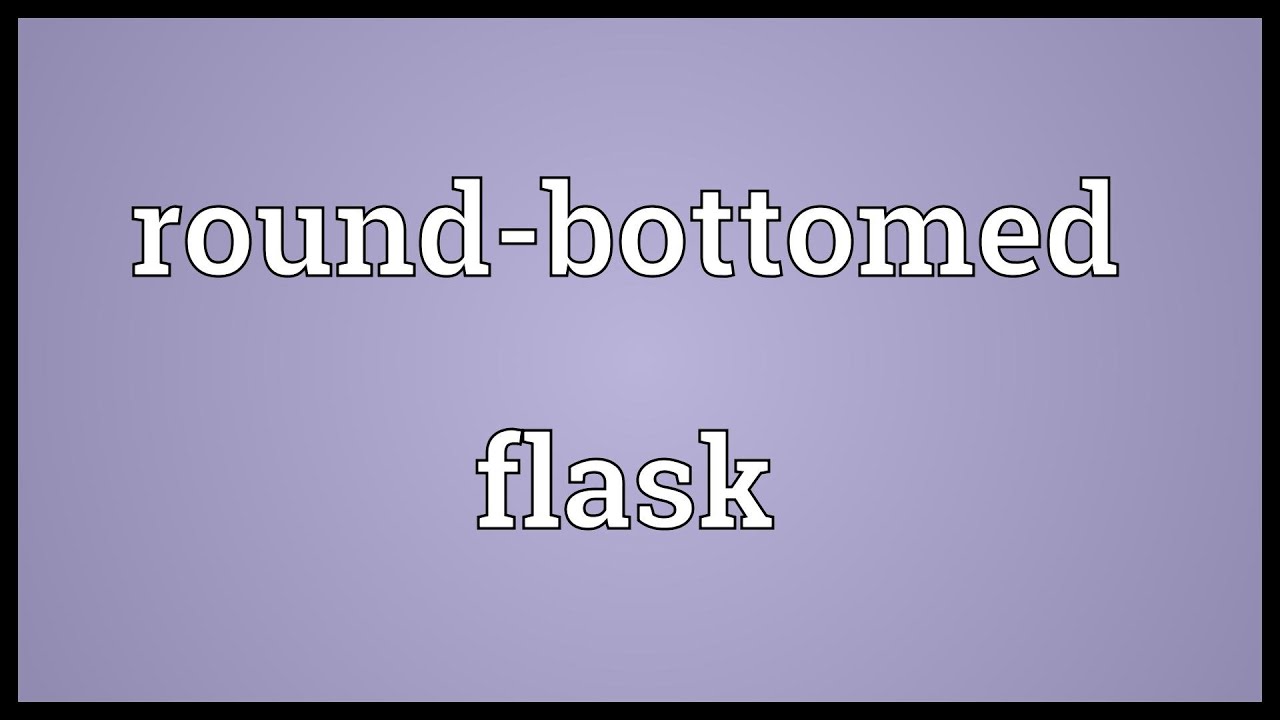 Roundbottomed flask Meaning YouTube