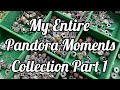 My ENTIRE Pandora Moments Collection 2020| Part 1 | Moments Bracelets, Spacer, Clips