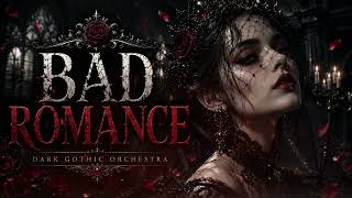 Lady Gaga – Bad Romance (Dark Gothic Orchestra Version) | Cinematic Gothic Cover