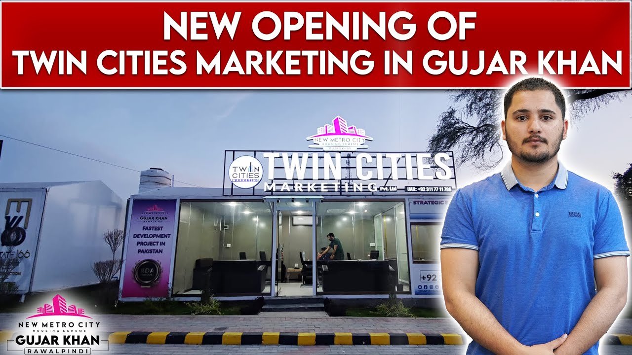 Twin Cities Marketing New Metro City Gujar Khan Site Office Strategic
