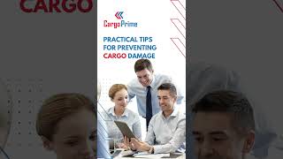 Full Practical Tips for Preventing Cargo Damage | CargoPrime Corp Guide