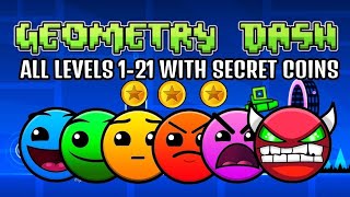 Geometry dash | all levels (1-21) coins [hd]