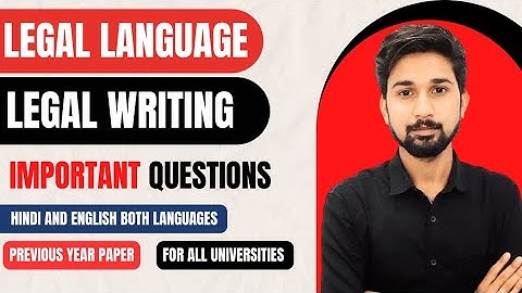 Legal language and Legal writing : Important Questions | Question Paper Analysis | BALLB | LLB