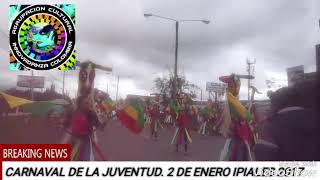 CARNAVAL DE LA JUVENTUD IPIALES NARIÑO 2 DE ENERO