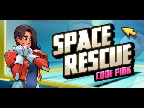 Space Rescue: Code Pink v10.: Phần 1
