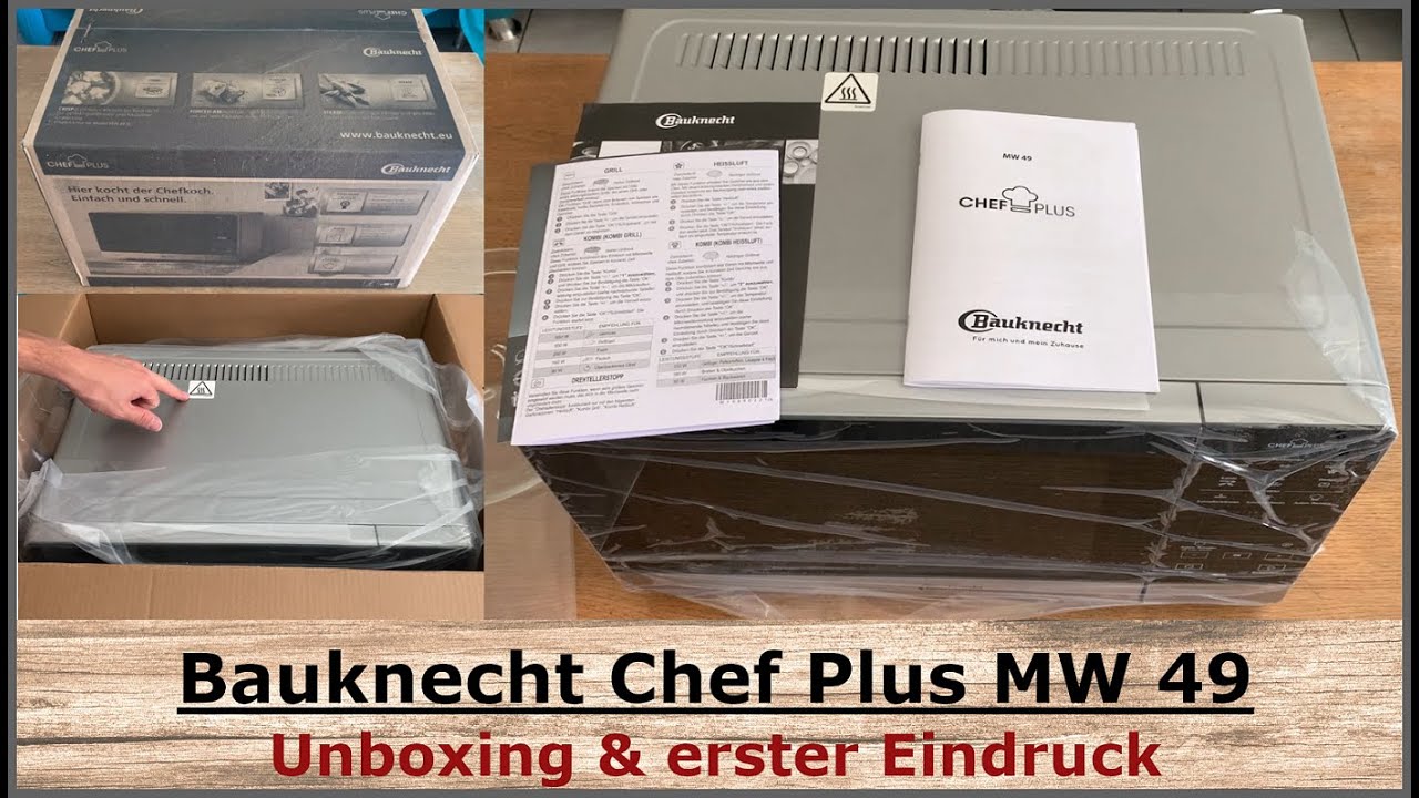SL MW Eindruck mit YouTube Review - Bauknecht Chef Grill erster & || Mikrowelle Unboxing, 49 Plus
