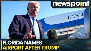 USA: Florida Signs Bill To Rename Palm Beach Airport After Trump | WION