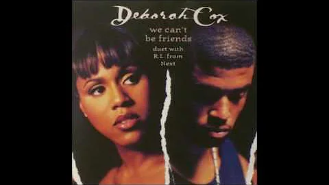 Deborah Cox ft  RL   We Can't Be Friends HQ