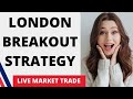 I Traded London Breakout Strategy Live - Best Forex Scalping Strategy - Live Market Trade - AMAZING