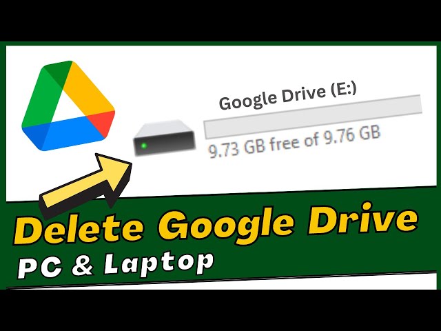 How to Remove Google Drive from Laptop and PC
