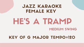 Hes A Tramp - Medium Swing Ver. - Jazz Karaoke Instrumental Backing Track - Female Key