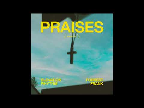 Forrest Frank & ELEVATION RHYTHM - PRAISES (remix) (Instrumental)