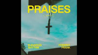 Forrest Frank & ELEVATION RHYTHM - PRAISES (remix) (Instrumental)