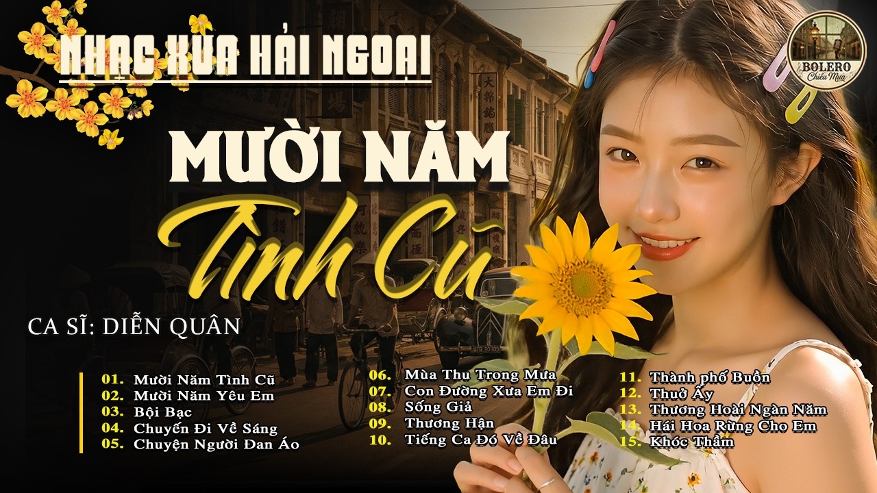 Mười Năm Tình Cũ- Diễn Quân ➤Lk Nhạc Vàng Xưa Hải Ngoại Ngọt Ngào TOÀN BÀI HAY 