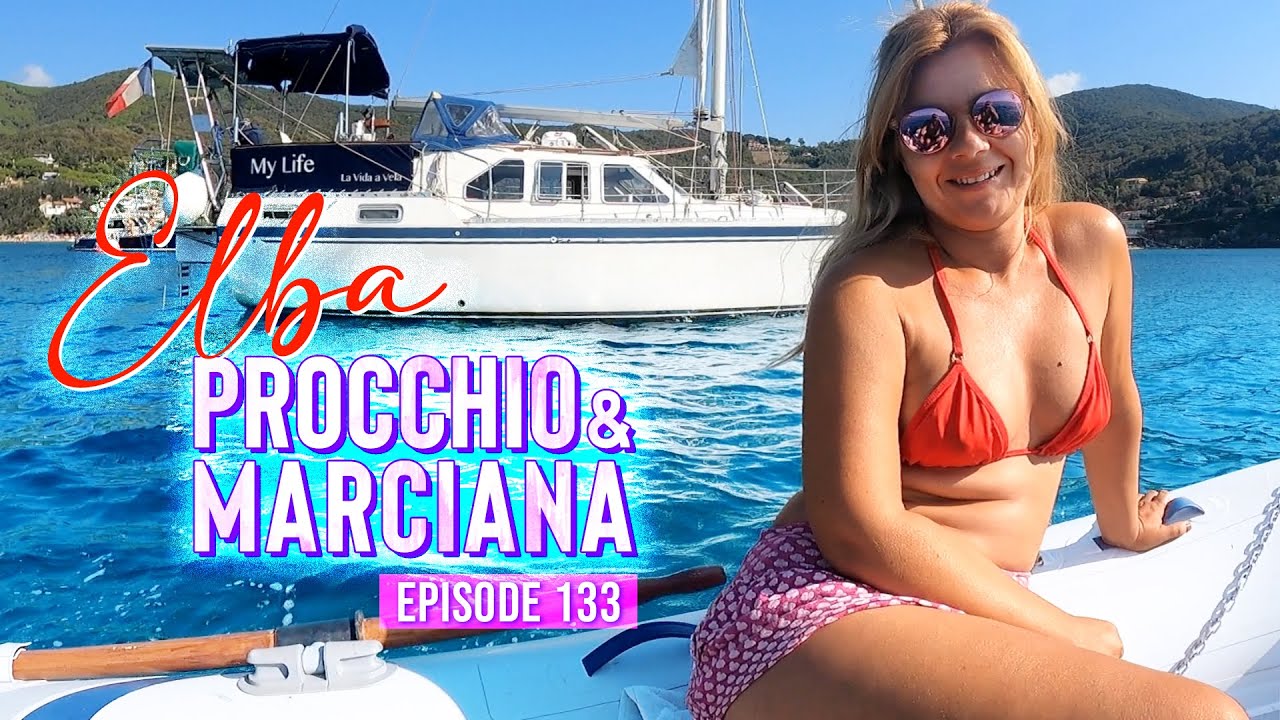 Ep 133 ELBA PROCCHIO & MARCIANA Sailing Italy Mediterranean Sea, Navegar a vela