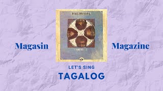 Lets Sing Tagalog Magasin Magazine By Eraserheads Tagalog-English Lyric Video