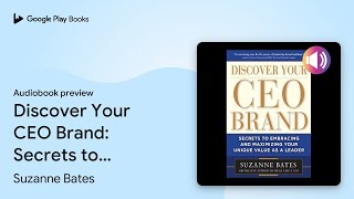 Discover Your CEO Brand: Secrets to Embracing… by Suzanne Bates · Audiobook preview