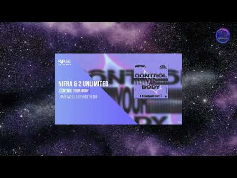 NIFRA & 2 Unlimited - Control Your Body (Hardwell Extended Edit)