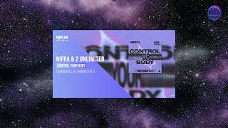 NIFRA & 2 Unlimited - Control Your Body (Hardwell Extended Edit)